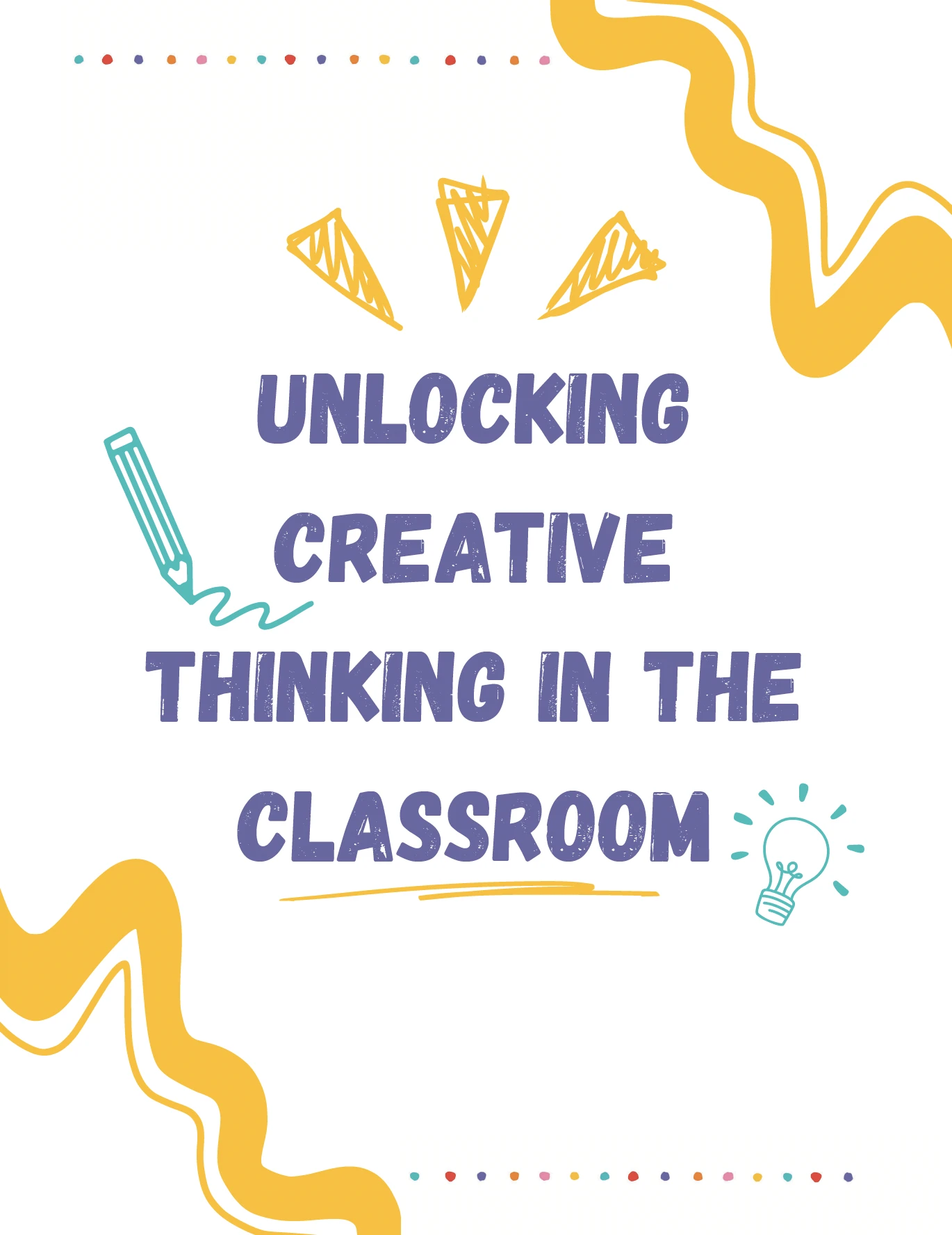 Unlocking Creative Thinking in the Classroom